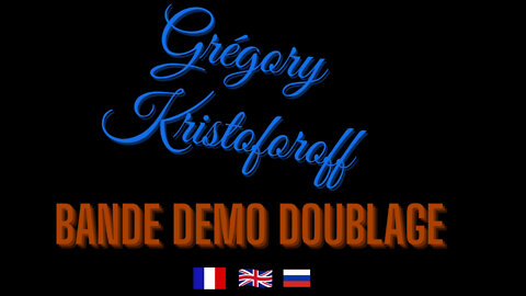 Demo doublage Gregory Kristoforoff