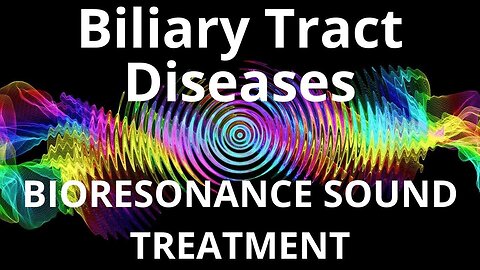 Biliary Tract Diseases _ Sound therapy session _ Sounds of nature