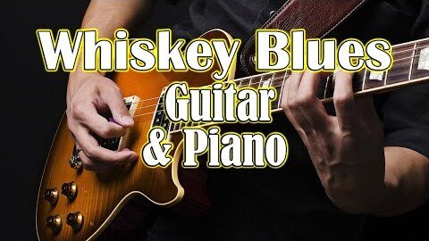 Whiskey Blues & Rock - Electric Guitar and Piano Blues Music to Relax