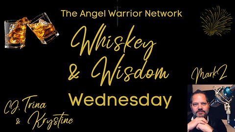 Who's Ready For a Hump Day Whiskey & Wisdom With TAWN and Mark Z?