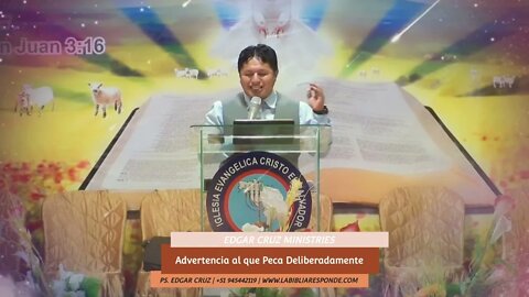 ADVERTENCIA AL QUE PECA DELIBERADAMENTE - EVANGELISTA EDGAR CRUZ