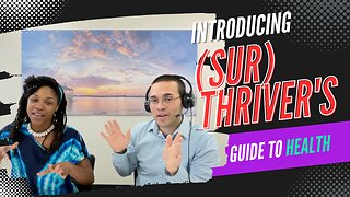 Introducing (Sur) Thriver's Guide to Health
