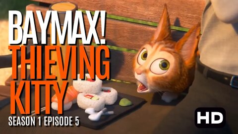 Baymax! Thieving KItty Cat | Season 1 Episode 5