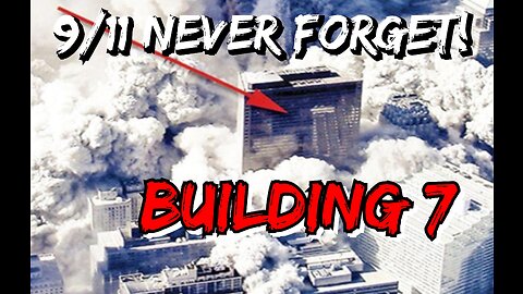 Building 7 Never Forget!