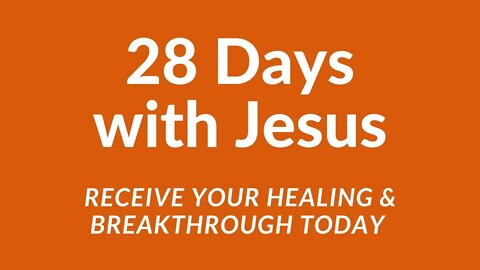 28 Days with Jesus - DAY 27