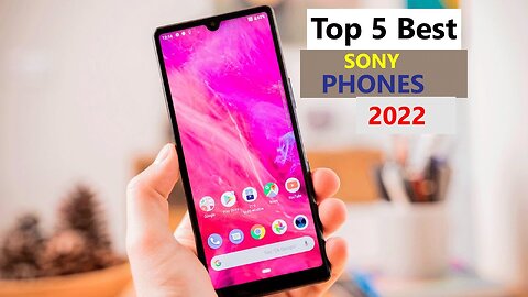 Top 5 BEST Sony Phones of [2022]