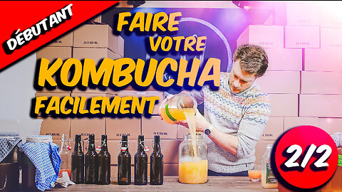 Débutant - Comment embouteiller son KOMBUCHA facilement (2/2)