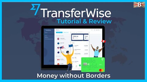 Wise Review & Tutorial: TranferWise Save on International Transfers