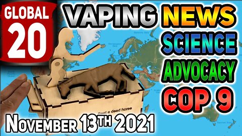 Global 20 Vaping News Science Advocacy 2021 November 13