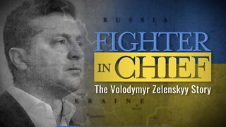 Fighter In Chief: The Voldymyr Zelenskyy Story