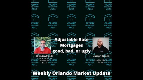 Orlando Real Estate Buzz | Adjustable Rate Mortgages | 4-28-2022