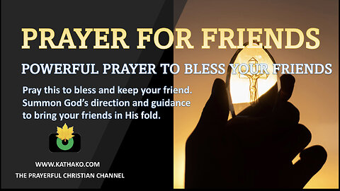 Prayer for your friends (Kid’s voice), a powerful summon for God to bless & protect your friends