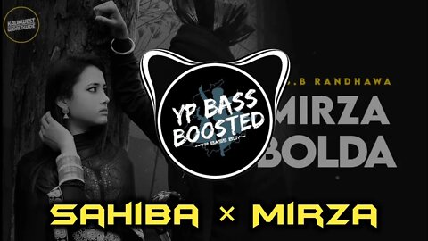 Sahiba × Mirza Bolda (Bass Boosted) Simran Kour × Bob. B Randhawa | latest punjabi bass boosted song