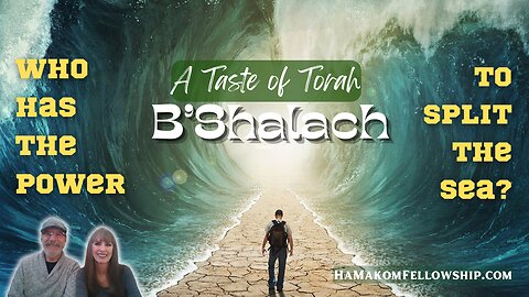 A TASTE OF TORAH: Portion B'Shalach l Exodus 13:17 - 17:16