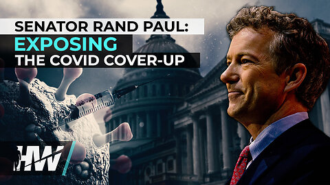 The HighWire | SENATOR RAND PAUL: EXPOSING THE COVID COVER-UP