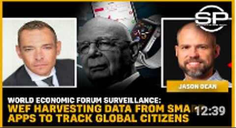 World Economic Forum Surveillance: WEF Harvesting Data From Smart Apps To Track Global Citizens