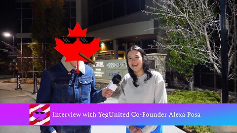 Interview with the Co-Founder of YegUnited, Alexa Posa, on their documentary "The UnHerd"