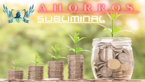 Ahorros - Audio Subliminal 2021