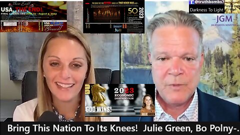 7/20/2023 GOD Will Bring This Nation To Its Knees! Julie Green, Bo Polny