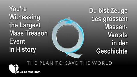 Q 🇺🇸 You're witnessing the largest Mass Treason Event in History 🇩🇪 Du bist Zeuge des grössten Massen-Verrats in der Geschichte