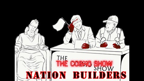 NATION BUILDERS Episode 2 Promo: The Cosmo Show
