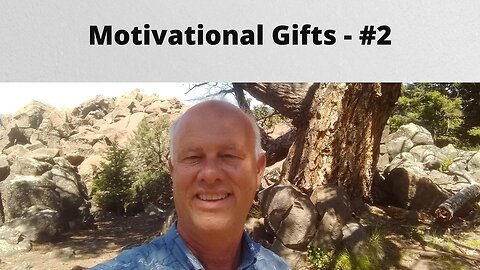 Motivational Gifts - Part 2