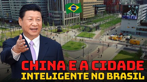China Vai Construir Cidade Inteligente no Brasil