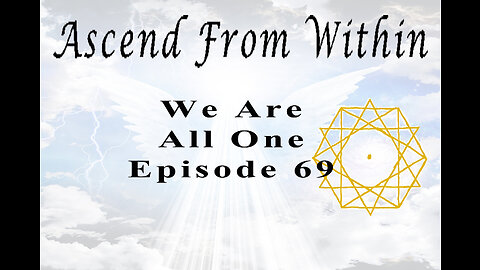 Ascend From Within We Are All One EP 69