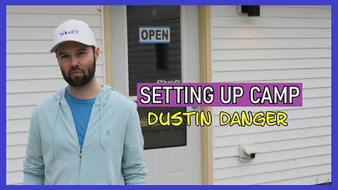 Setting Up Camp: Dustin Danger | 2021 | Camp Nostalgic Studios ™