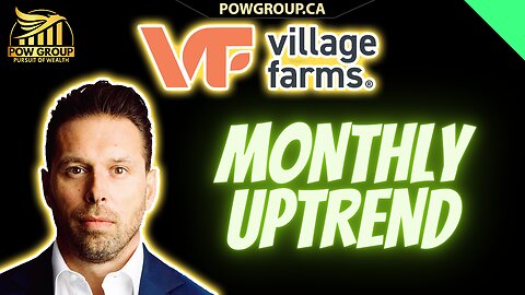 Village Farms Confirms Monthly Uptrend, VFF Technical Analysis (APRIL 1ST 2024)