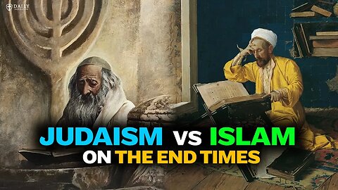 Judaism vs Islam's view on the End Times (Non-Bias View)