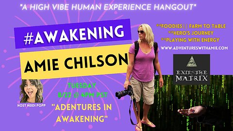"Adventures In Awakening" with Amie Chilson