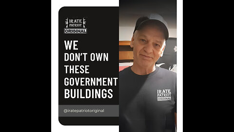 We Don't Own These Government Buildings