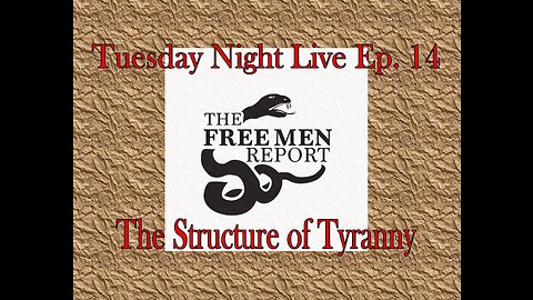 Tuesday Night Live Ep. 14: The Structure of Tyranny