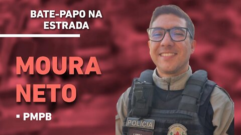 Talk-Car com Moura Neto PMPB