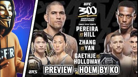 UFC 300 | Preview - Holm KO Victory