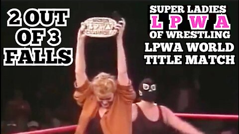 Women's Wrestling: 'LPWA' "World Title Match". LPWA "The Super Ladies Of Wrestling" Ladies Wrestling