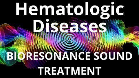 Hematologic Diseases_Session of resonance therapy