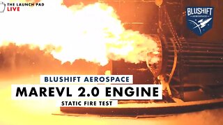 LIVE! BluShift Aerospace MAREVL 2.0 Static Fire Test