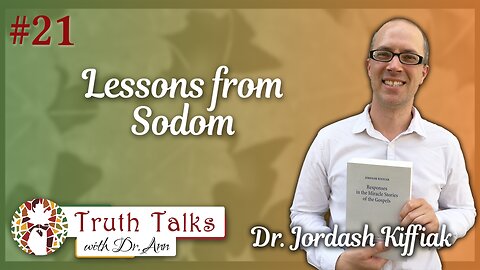 Sexual immorality vs. God's Design | Dr. Jordash Kiffiak, Part 2 - Truth Talks with Dr. Ann