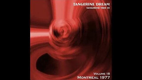 Tangerine Tree Volume 18: Montreal 1977, part 2 Tangerine Dream FLAC QUALITY
