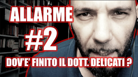 Dott. Giuseppe Delicati ALLARME #2