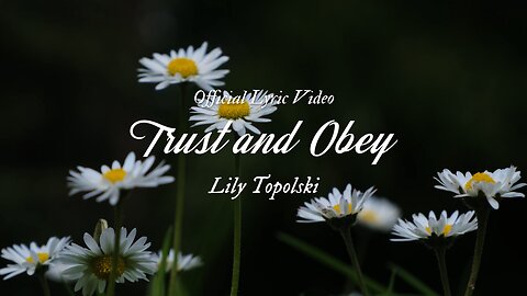 Lily Topolski - Trust and Obey (Official Lyric Video)
