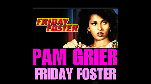 BCTV # 10 PAM GRIER AS FRIDAY FOSTER