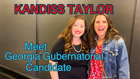 GREAT INTERVIEW WITH GEORGIA GUBERNATORIAL CANDIDATE KANDISS TAYLOR