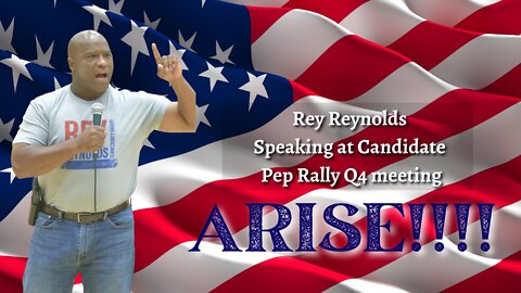 Rey Reynolds Speaks at Q4 CCRPCC Meeting Candidate Pep Rally