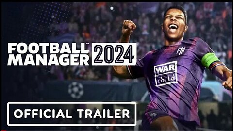Football Manager 2024 - Official Announcement Trailer
