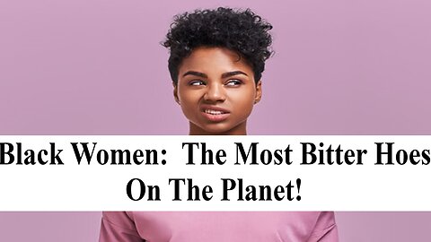 Why Are Black Women Damn Near Impossible To Talk To Or Be Around?