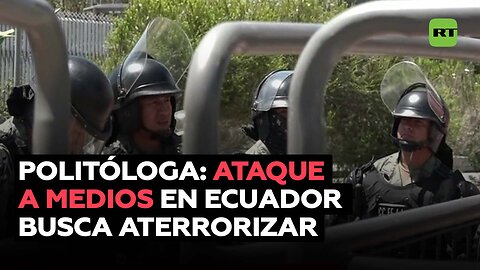 Ataque a medios en Ecuador busca intimidar, dice politóloga