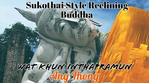 Thailand’s Largest Reclining Buddha - 50 Meters Long - Sukhothai Style